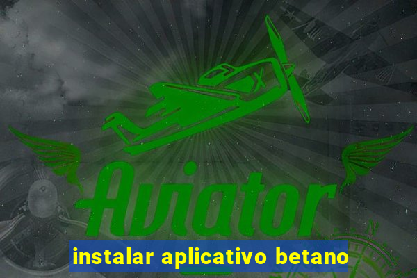 instalar aplicativo betano